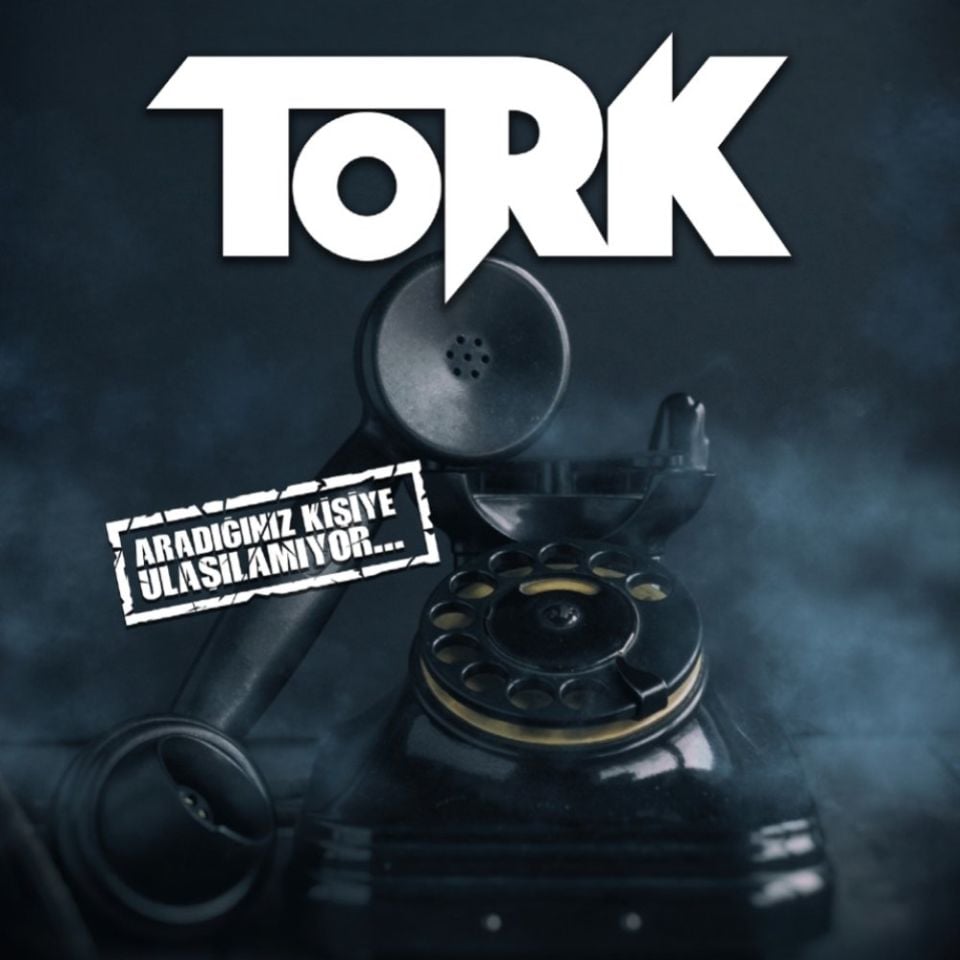 TORK - ARADIĞINIZ KİŞİYE ULAŞILAMIYOR...
