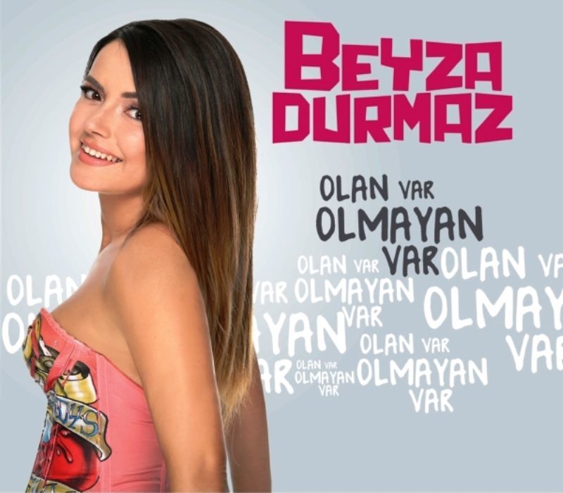 BEYZA DURMAZ - OLAN VAR OLMAYAN VAR