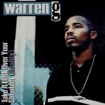 WARREN G - TAKE A LOOK OVER YOUR SHOULDER (REALITY)