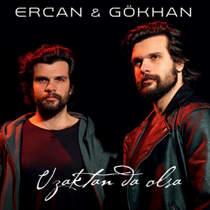 ERCAN & GÖKHAN - UZAKTAN DA OLSA