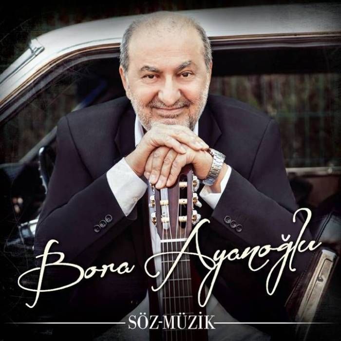 BORA AYANOĞLU - SÖZ-MÜZİK