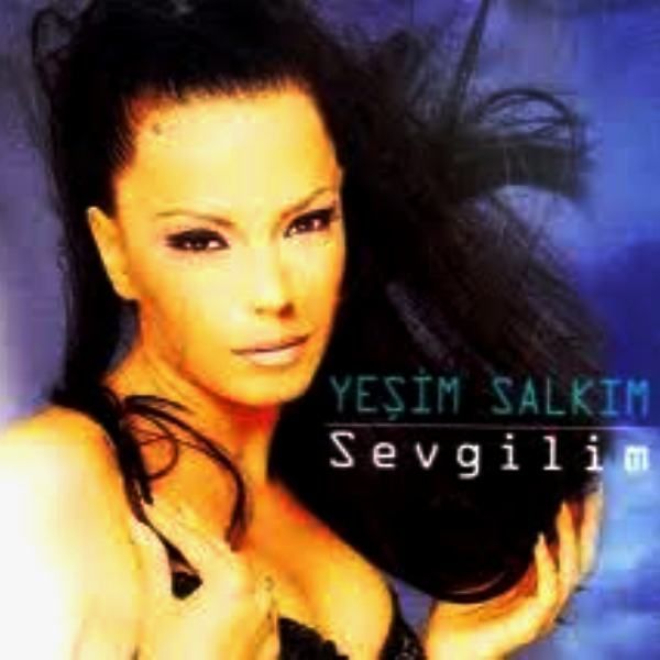 YEŞİM SALKIM - SEVGİLİM