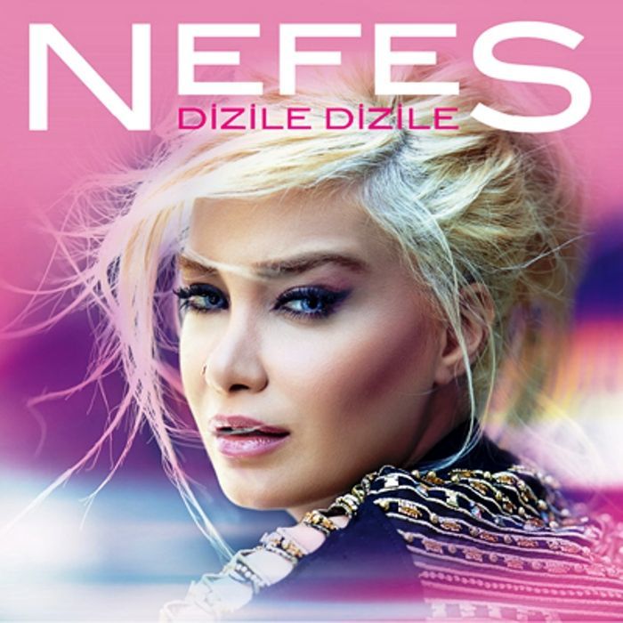 NEFES - DİZİLE DİZİLE