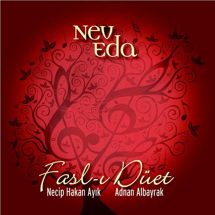 NECİP HAKAN AYIK & ADNAN ALBAYRAK – FASL-I DÜET NEV EDA