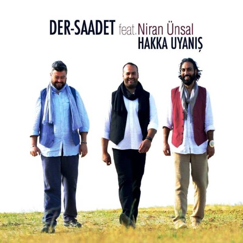 DER-SAADET feat. NİRAN ÜNSAL - HAKKA UYANIŞ