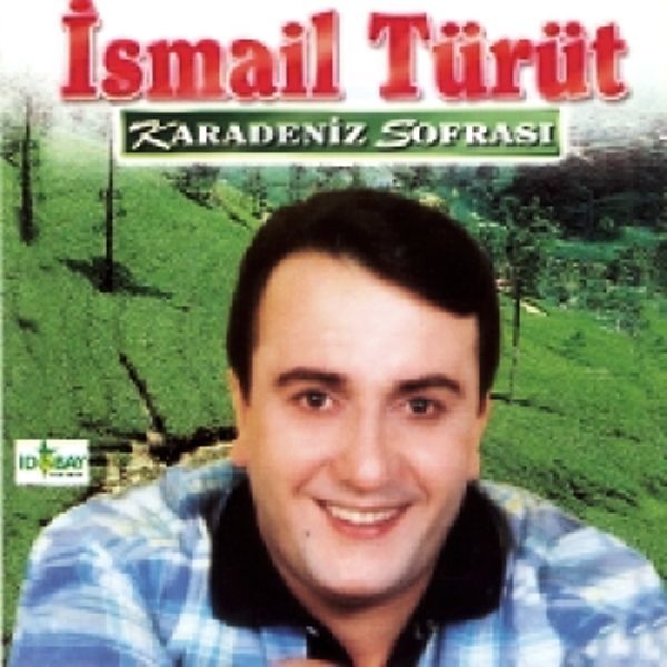 İSMAİL TÜRÜT - KARADENİZ SOFRASI