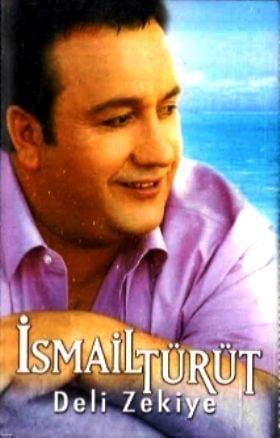 İSMAİL TÜRÜT - DELİ ZEKİYE (MC)