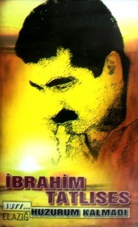 İBRAHİM TATLISES - HUZURUM KALMADI 1977... ELAZIĞ