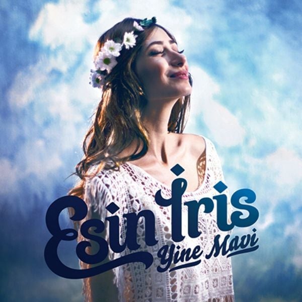 ESİN İRİS - YİNE MAVİ