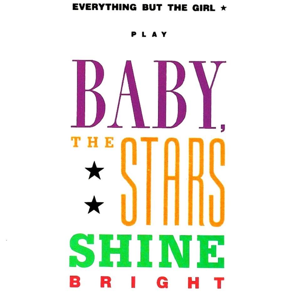 EVERYTHING BUT THE GIRL - BABY THE STARS SHINE BRIGHT (CD)
