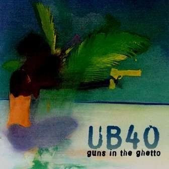 UB40 - GUNS IN THE GHETTO (CD)