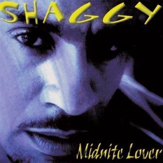 SHAGGY - MIDNITE LOVER