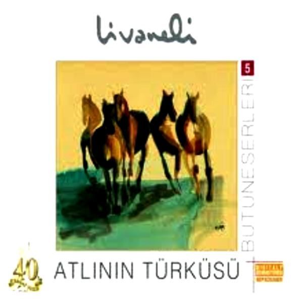 ZÜLFÜ LİVANELİ - ATLININ TÜRKÜSÜ (BÜTÜN ESERLERİ 5)