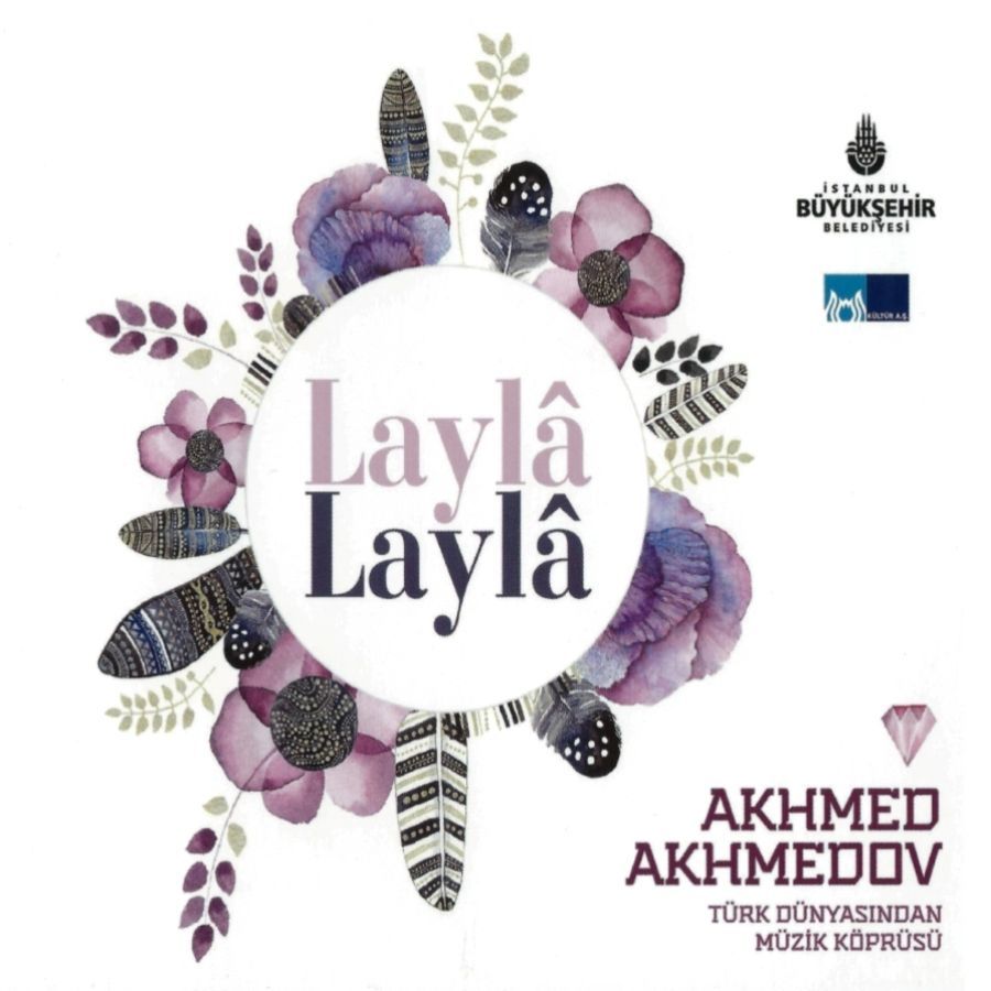AKHMED AKHMEDOV - LAYLA LAYLA