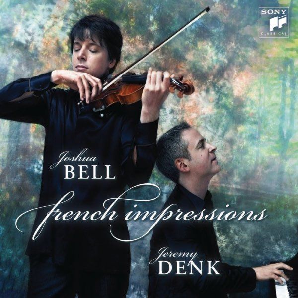 JOSHUA BELL & JEREMY DENK - FRENCH IMPRESSIONS