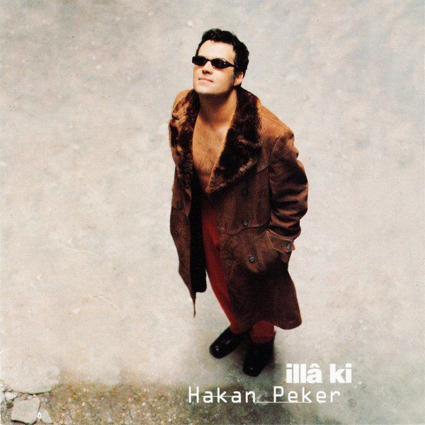 HAKAN PEKER - İLLA Kİ