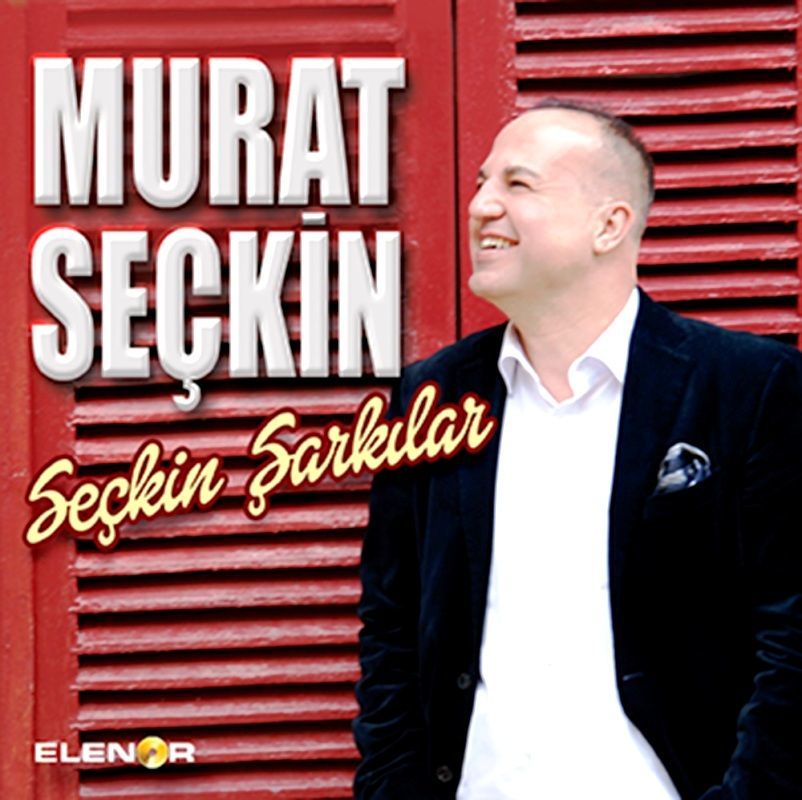 MURAT SEÇKİN - SEÇKİN ŞARKILAR