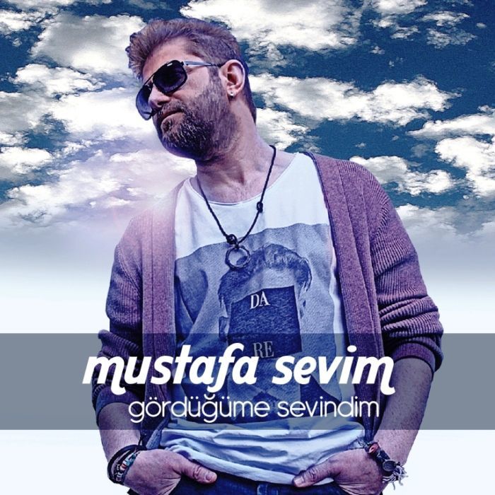 MUSTAFA SEVİM - GÖRDÜĞÜME SEVİNDİM