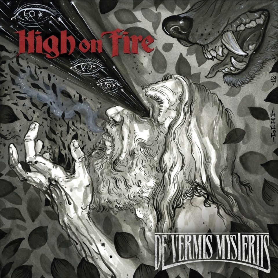 HIGH ON FIRE - DE VERMIS MYSTERIIS