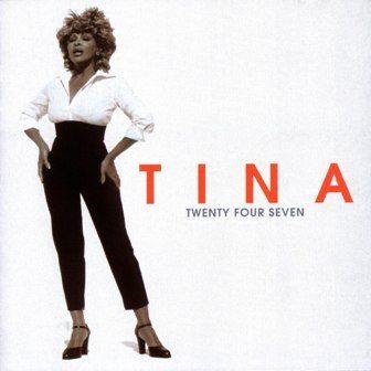 TINA TURNER - TWENTY FOUR SEVEN