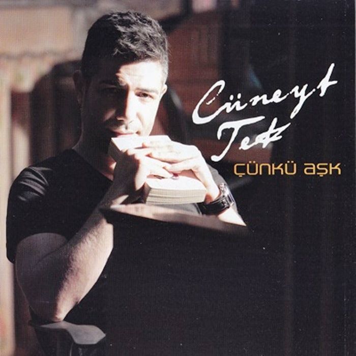 CÜNEYT TEK - ÇÜNKÜ AŞK