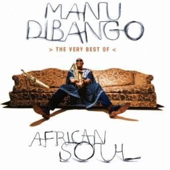 MANU DIBANGO - AFRICAN SOUL THE VERY BEST OF