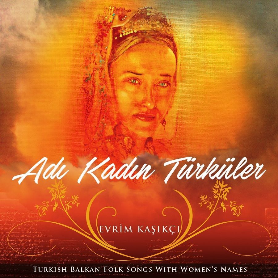 EVRİM KAŞIKÇI - ADI KADIN TÜRKÜLER