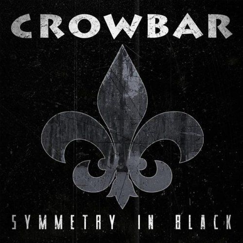 CROWBAR - SYMMETRY IN BLACK