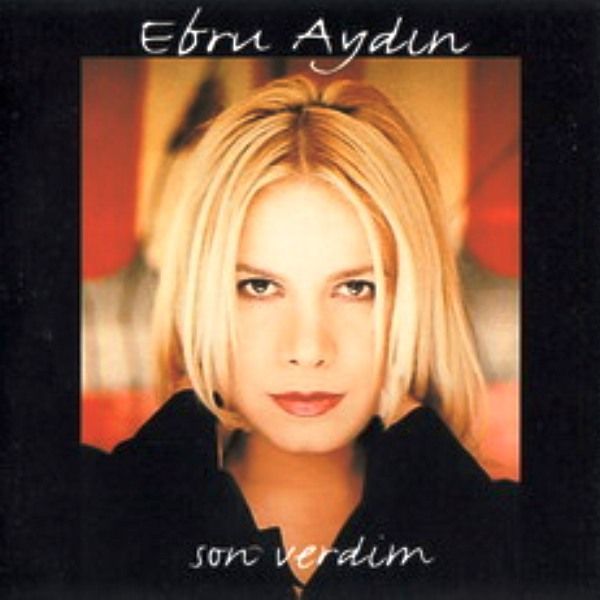 EBRU AYDIN - SON VERDİM