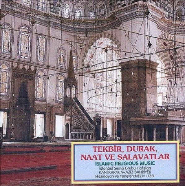 KUR'AN - TEKBİR DURAK NAAT VE SALAVATLAR