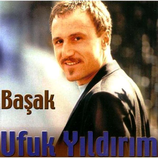 UFUK YILDIRIM - BAŞAK