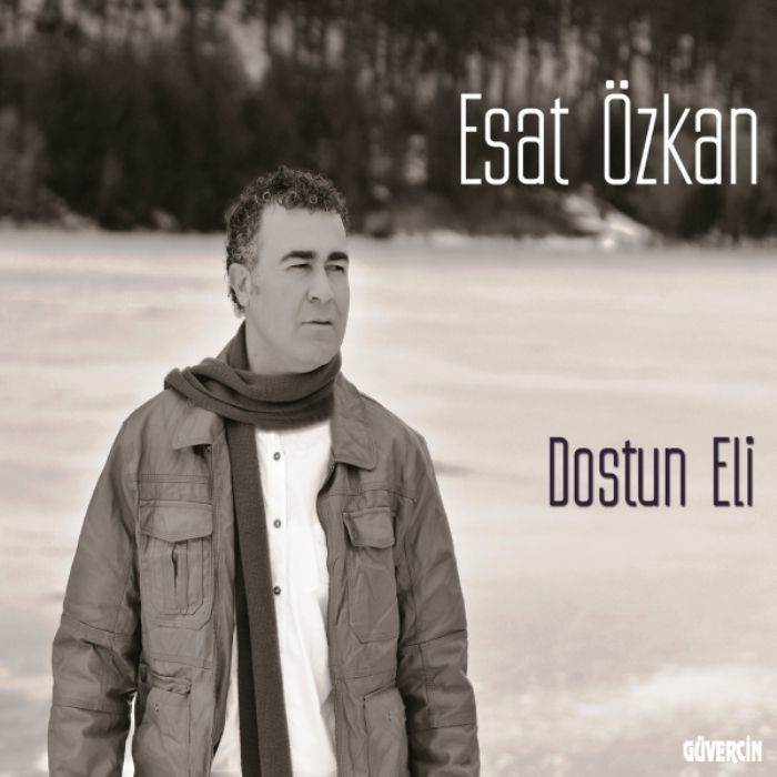 ESAT ÖZKAN - DOSTUN ELİ