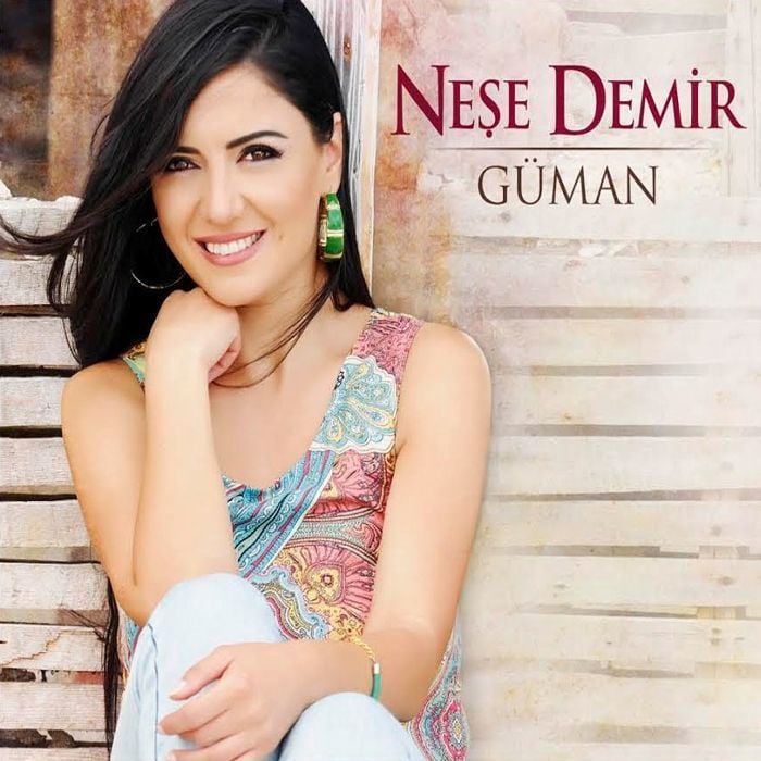 NEŞE DEMİR - GÜMAN