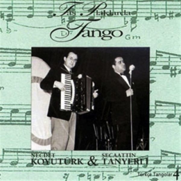 NECDET KOYUTÜRK & SECAATTIN TANYERLİ - TAŞ PLAKLARDA TANGO