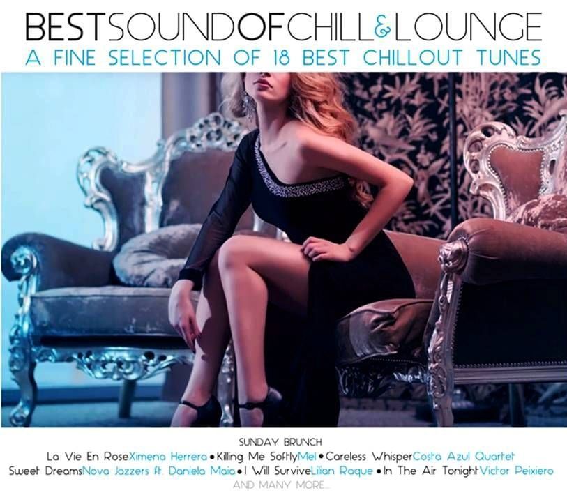 BEST SOUND OF CHILL & LOUNGE - A FINE SELECTION OF 18 BEST CHILLOUT TUNES