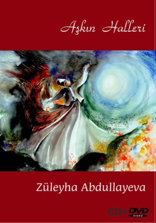 ZÜLEYHA ABDULLAYEVA - AŞKIN HALLERİ