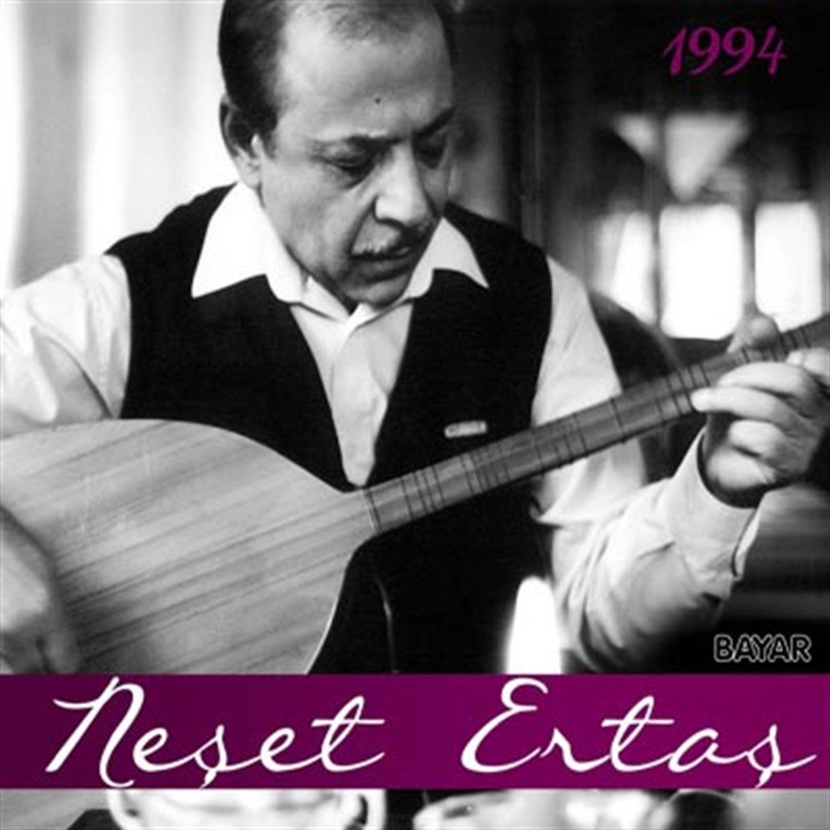 NEŞET ERTAŞ - NEŞET ERTAŞ 1994