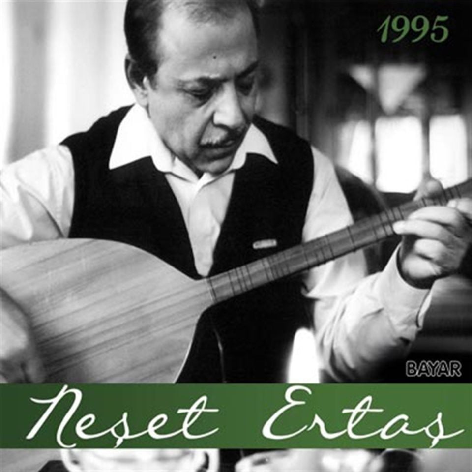 NEŞET ERTAŞ - NEŞET ERTAŞ 1995