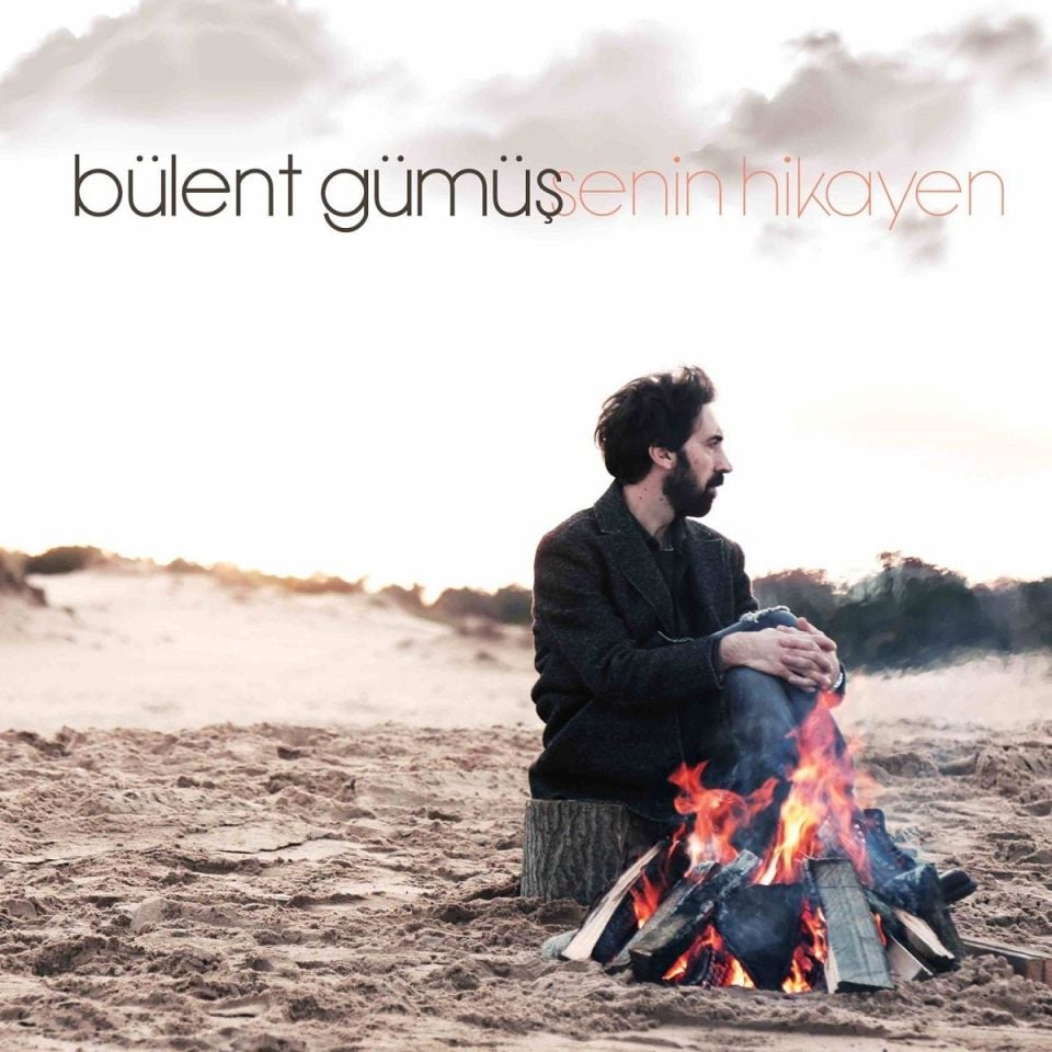 BÜLENT GÜMÜŞ - SENİN HİKAYEN