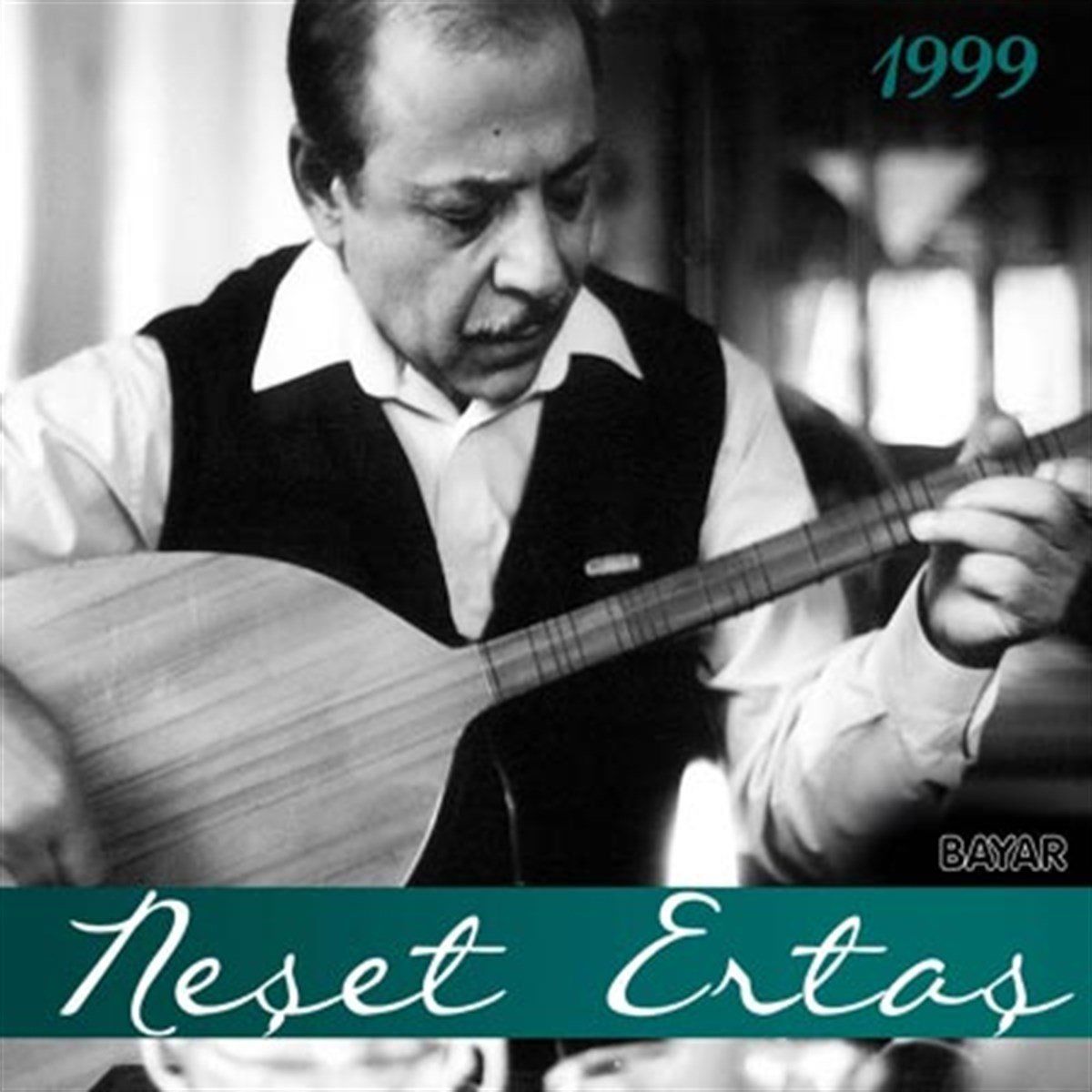 NEŞET ERTAŞ - NEŞET ERTAŞ 1999