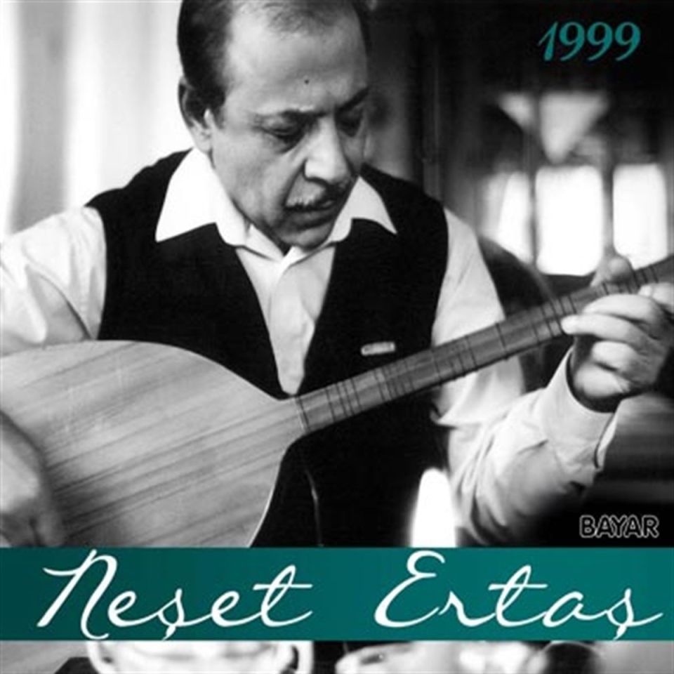 NEŞET ERTAŞ - NEŞET ERTAŞ 1999