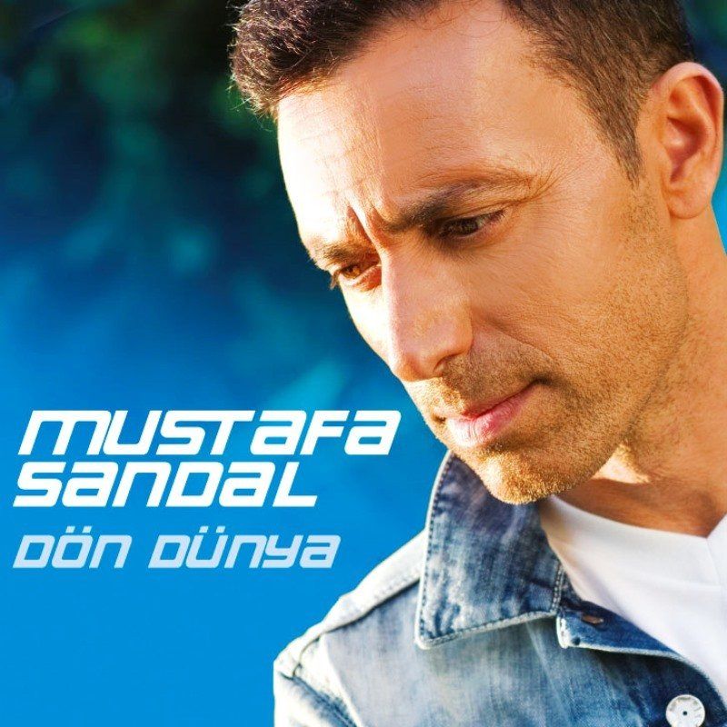 MUSTAFA SANDAL - DÖN DÜNYA