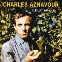 CHARLES AZNAVOUR - IL FAUT SAVOIR 'SACD'