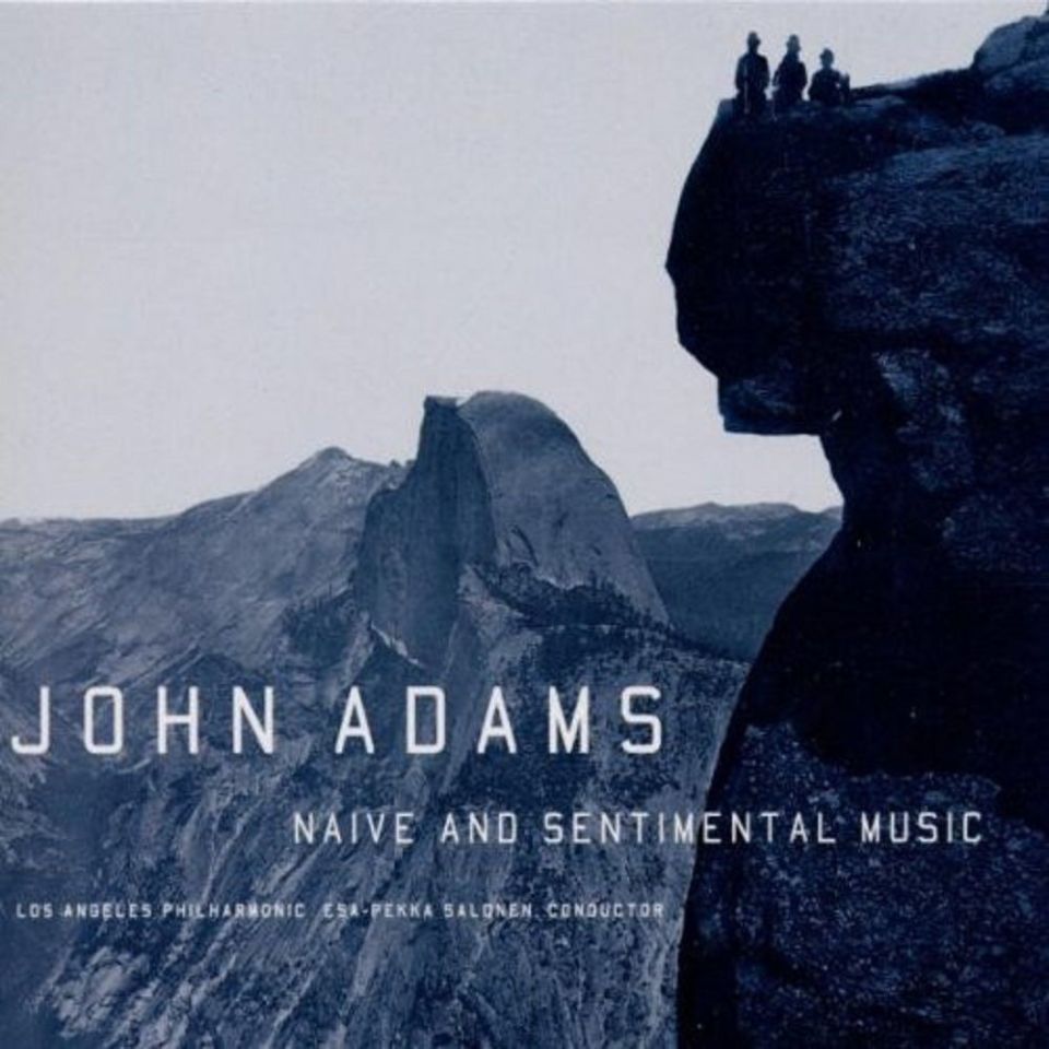 JOHN ADAMS - NAIVE AND SENTIMENTAL MUSIC (CD) (2002)