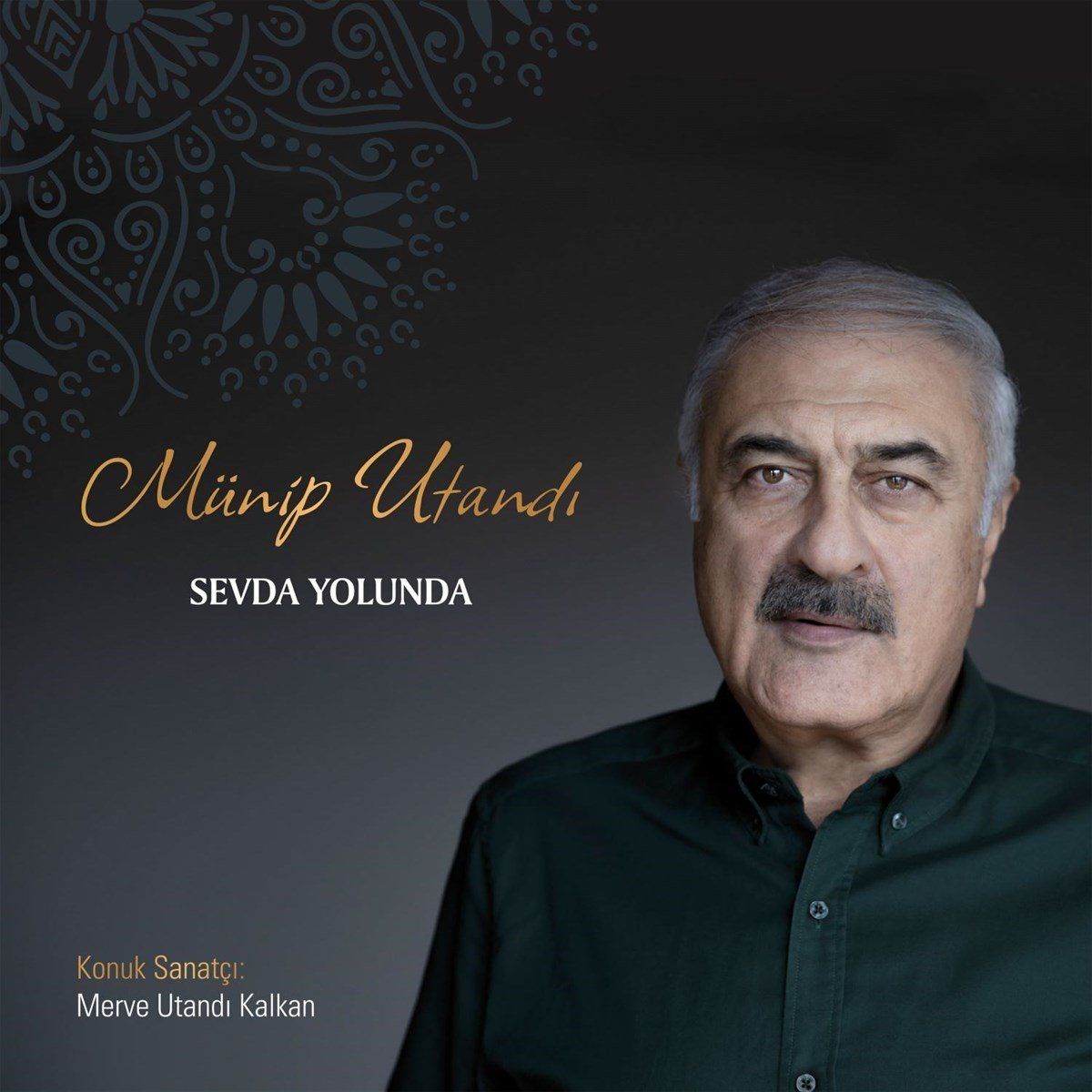 MÜNİP UTANDI - SEVDA YOLUNDA