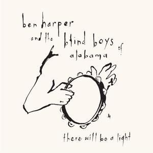 BEN HARPER AND THE BLIND B - THERE WILL BE A LIGHT