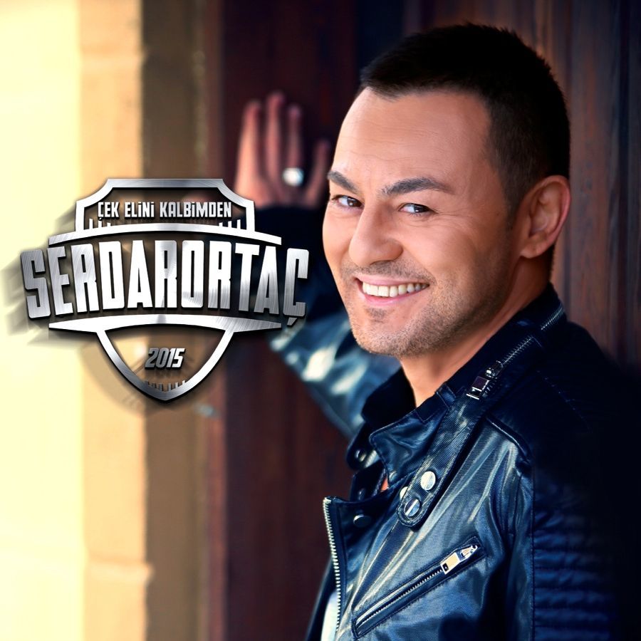 SERDAR ORTAÇ - ÇEK ELİNİ KALBİMDEN