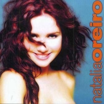 NATALIA OREIRO - NATALIA OREIRO