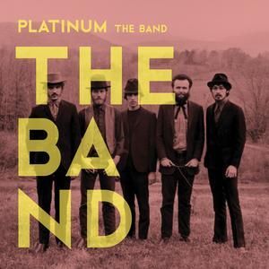 THE BAND - PLATINUM