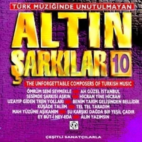 ALTIN ŞARKILAR 10 - ÇEŞİTLİ SANATÇILAR (CD) (1995)
